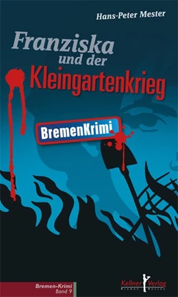 Abbildung von Mester | Franziska und der Kleingartenkrieg | 1. Auflage | 2018 | beck-shop.de