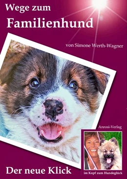 Abbildung von Werth-Wagner / Wagner | Wege zum Familienhund | 1. Auflage | 2020 | beck-shop.de