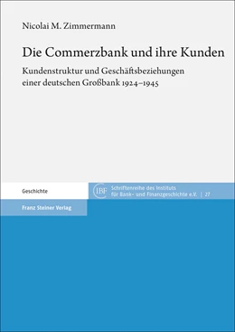 Abbildung von Zimmermann | Die Commerzbank und ihre Kunden | 1. Auflage | 2020 | 27 | beck-shop.de