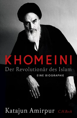 Abbildung von Amirpur, Katajun | Khomeini | 1. Auflage | 2021 | beck-shop.de