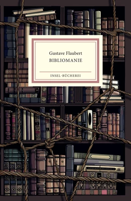 Abbildung von Flaubert | Bibliomanie | 1. Auflage | 2021 | beck-shop.de