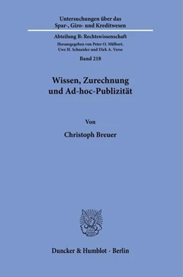 Abbildung von Breuer | Wissen, Zurechnung und Ad-hoc-Publizität. | 1. Auflage | 2020 | Band 218 | beck-shop.de