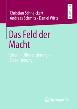 Abbildung von Schneickert / Schmitz | Das Feld der Macht | 1. Auflage | 2020 | beck-shop.de