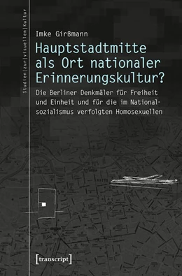 Abbildung von Girßmann | Hauptstadtmitte als Ort nationaler Erinnerungskultur? | 1. Auflage | 2020 | beck-shop.de