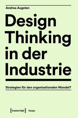 Abbildung von Augsten | Design Thinking in der Industrie | 1. Auflage | 2022 | beck-shop.de