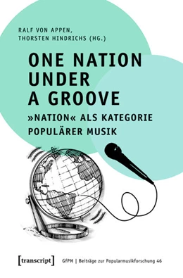 Abbildung von Appen / Hindrichs | One Nation Under a Groove - »Nation« als Kategorie populärer Musik | 1. Auflage | 2020 | beck-shop.de