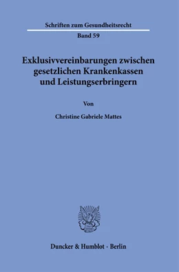 Abbildung von Mattes | Exklusivvereinbarungen zwischen gesetzlichen Krankenkassen und Leistungserbringern. | 1. Auflage | 2020 | 59 | beck-shop.de