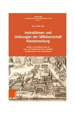 Abbildung von Löffler | Instruktionen und Ordnungen der Stiftsherrschaft Klosterneuburg | 1. Auflage | 2021 | beck-shop.de