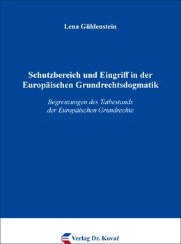 Abbildung von Güldenstein | Schutzbereich und Eingriff in der Europäischen Grundrechtsdogmatik | 1. Auflage | 2021 | 173 | beck-shop.de