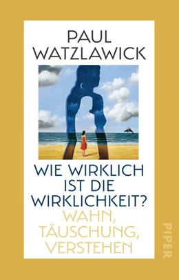 Abbildung von Watzlawick | Wie wirklich ist die Wirklichkeit? | 1. Auflage | 2021 | beck-shop.de