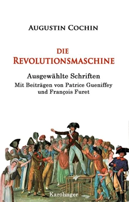 Abbildung von Cochin | Die Revolutionsmaschine | 1. Auflage | 2020 | beck-shop.de