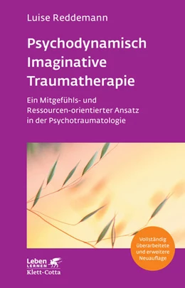 Abbildung von Reddemann | Psychodynamisch Imaginative Traumatherapie – PITT (Leben Lernen, Bd. 320) | 3. Auflage | 2021 | beck-shop.de