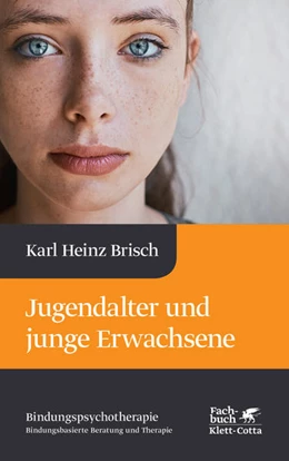 Abbildung von Brisch | Jugendalter und junge Erwachsene (Bindungspsychotherapie) | 1. Auflage | 2024 | beck-shop.de