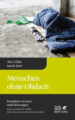 Abbildung von Füller / Morr | Menschen ohne Obdach (Komplexe Krisen und Störungen, Bd. 5) | 1. Auflage | 2021 | 5 | beck-shop.de