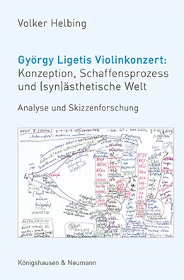 Abbildung von Helbing | György Ligetis Violinkonzert: Konzeption, Schaffensprozess und (syn)ästhetische Welt | 1. Auflage | 2024 | beck-shop.de
