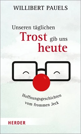 Abbildung von Pauels | Unseren täglichen Trost gib uns heute | 1. Auflage | 2021 | beck-shop.de