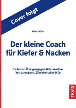 Abbildung von Höfler | Der kleine Coach für Kiefer & Nacken | 1. Auflage | 2021 | beck-shop.de