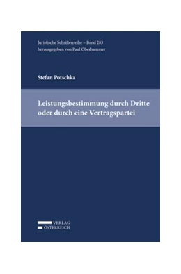 Abbildung von Potschka | Leistungsbestimmung durch Dritte oder durch eine Vertragspartei | 1. Auflage | 2020 | 283 | beck-shop.de