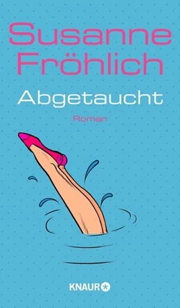 Abbildung von Fröhlich | Abgetaucht | 1. Auflage | 2021 | beck-shop.de