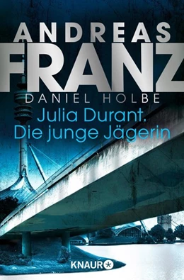 Abbildung von Franz / Holbe | Julia Durant. Die junge Jägerin | 1. Auflage | 2021 | beck-shop.de