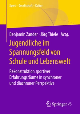 Abbildung von Zander / Thiele | Jugendliche im Spannungsfeld von Schule und Lebenswelt | 1. Auflage | 2020 | beck-shop.de