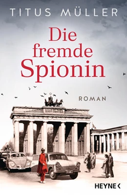 Abbildung von Müller | Die fremde Spionin | 1. Auflage | 2021 | beck-shop.de