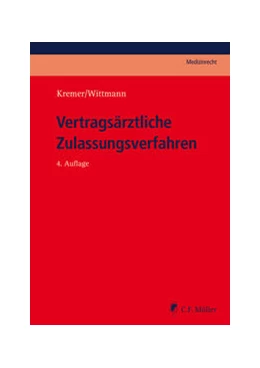 Abbildung von Kremer / Wittmann | Vertragsärztliche Zulassungsverfahren | 4. Auflage | 2021 | beck-shop.de
