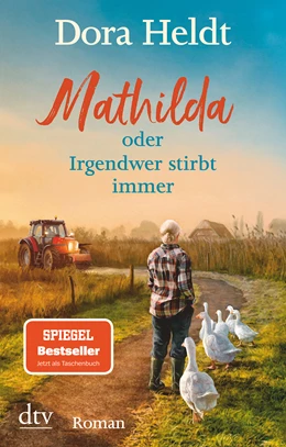 Abbildung von Heldt | Mathilda oder Irgendwer stirbt immer | 1. Auflage | 2021 | beck-shop.de