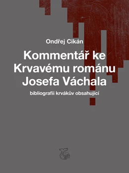 Abbildung von Cikán | Kommentár ke Krvavému románu Josefa Váchala | 1. Auflage | 2020 | beck-shop.de