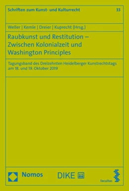 Abbildung von Weller / Kemle | Raubkunst und Restitution – Zwischen Kolonialzeit und Washington Principles | 1. Auflage | 2020 | 33 | beck-shop.de