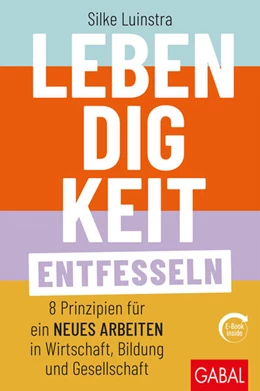 Abbildung von Luinstra | Lebendigkeit entfesseln | 1. Auflage | 2021 | beck-shop.de