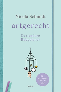 Abbildung von Schmidt | artgerecht - Der andere Baby-Planer | 1. Auflage | 2021 | beck-shop.de