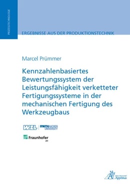 Abbildung von Prümmer | Kennzahlenbasiertes Bewertungssystem der Leistungsfähigkeit verketteter Fertigungssysteme in der mechanischen Fertigung des Werkzeugbaus | 1. Auflage | 2020 | beck-shop.de