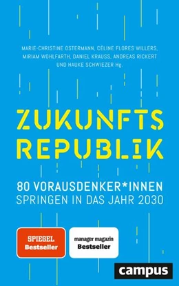 Abbildung von Ostermann / Flores Willers | Zukunftsrepublik | 1. Auflage | 2021 | beck-shop.de