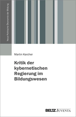 Abbildung von Karcher | Kritik der kybernetischen Regierung im Bildungswesen | 1. Auflage | 2023 | beck-shop.de
