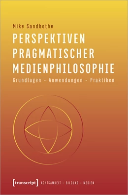 Abbildung von Sandbothe | Perspektiven pragmatischer Medienphilosophie | 1. Auflage | 2020 | beck-shop.de