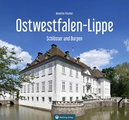 Abbildung von Fischer | Schlösser und Burgen in Ostwestfalen-Lippe | 1. Auflage | 2021 | beck-shop.de