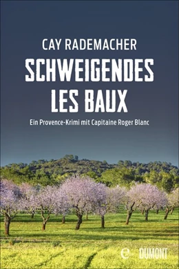 Abbildung von Rademacher | Schweigendes Les Baux | 1. Auflage | 2021 | beck-shop.de