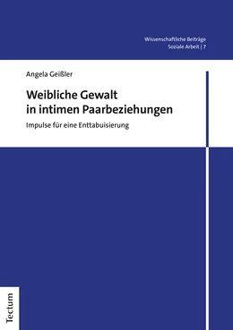 Abbildung von Geißler | Weibliche Gewalt in intimen Paarbeziehungen | 1. Auflage | 2020 | 7 | beck-shop.de