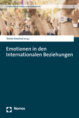 Abbildung von Koschut | Emotionen in den Internationalen Beziehungen | 1. Auflage | 2020 | 1 | beck-shop.de