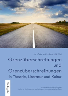 Abbildung von Faber / Seidl | Grenzüberschreitungen und Grenzüberschreibungen in Theorie, Literatur und Kultur | 1. Auflage | 2021 | beck-shop.de