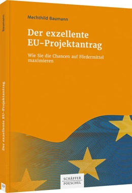 Abbildung von Baumann | Der exzellente EU-Projektantrag | 1. Auflage | 2021 | beck-shop.de