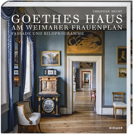 Abbildung von Hecht | Goethes Haus am Weimarer Frauenplan | 1. Auflage | 2021 | beck-shop.de