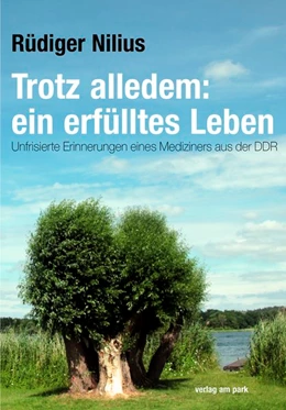 Abbildung von Nilius | Trotz alledem: ein erfülltes Leben | 1. Auflage | 2020 | beck-shop.de