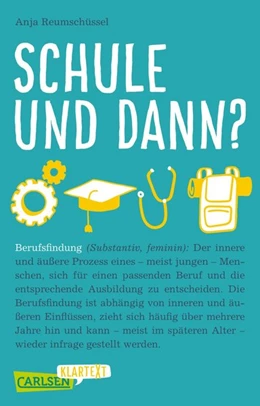 Abbildung von Reumschüssel | Carlsen Klartext: Schule und dann? Berufsfindung | 1. Auflage | 2021 | beck-shop.de