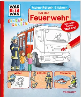 Abbildung von Wenzel | WAS IST WAS Kindergarten Malen Rätseln Stickern Bei der Feuerwehr | 1. Auflage | 2021 | beck-shop.de