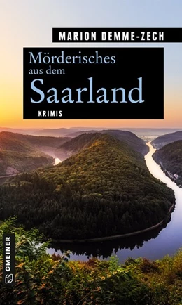 Abbildung von Demme-Zech | Mörderisches aus dem Saarland | 2. Auflage | 2021 | beck-shop.de