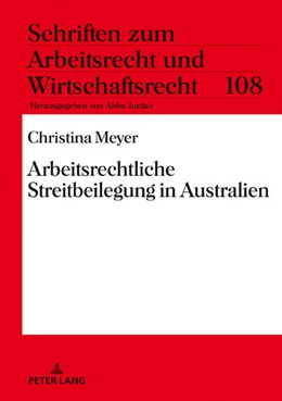 Abbildung von Meyer | Arbeitsrechtliche Streitbeilegung in Australien | 1. Auflage | 2020 | beck-shop.de