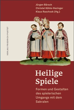 Abbildung von Bärsch / Köhle-Hezinger | Heilige Spiele | 1. Auflage | 2022 | beck-shop.de