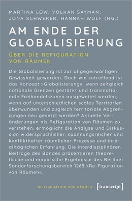 Abbildung von Löw / Sayman | Am Ende der Globalisierung | 1. Auflage | 2021 | beck-shop.de